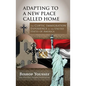 Adapting to a New Place Called Home - Paperback