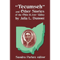 "Tecumseh" and Other Stories of the Ohio River Valley by Julia L. Dumont: Of The Ohio River Valley - Paperback