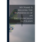 My Name is Million, the Experiences of an Englishwoman in Poland - Paperback
