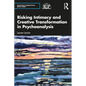 Risking Intimacy and Creative Transformation in Psychoanalysis - Paperback