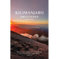 Kilimanjaro Unfiltered: The Real, Raw, Rugged Truth of Summiting the World's Tallest Freestanding Mountain - Paperback