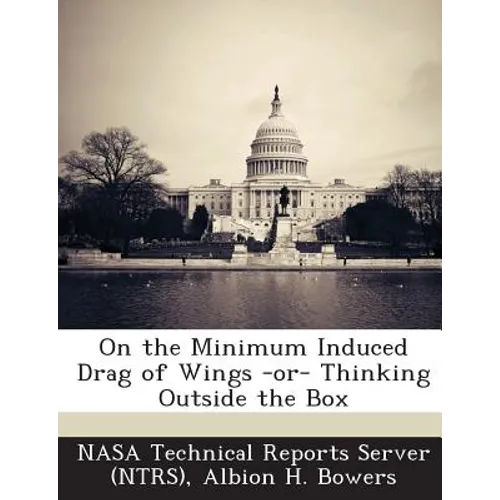 On the Minimum Induced Drag of Wings -Or- Thinking Outside the Box - Paperback