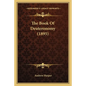 The Book Of Deuteronomy (1895) - Paperback
