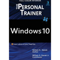 Windows 10: The Personal Trainer, 3rd Edition (FULL COLOR): Your personalized guide to Windows 10 - Paperback