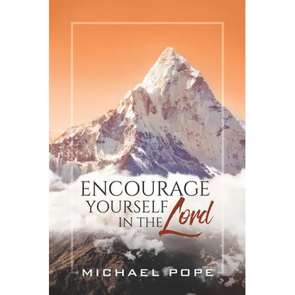 Encourage Yourself in the Lord - Paperback