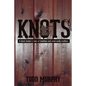 KNOTS a duck hunter's tales of tradition and what really matters - Paperback