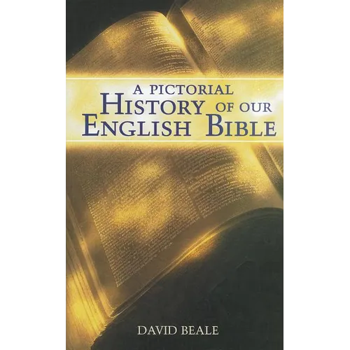 A Pictorial History of Our English Bible - Paperback