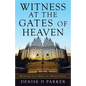 Witness at the Gates of Heaven: Witnessing God's Mercy as a Hospice Nurse - Paperback
