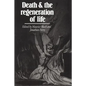 Death and the Regeneration of Life - Paperback