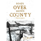 Roads Over Brown County: Winter's Story - Hardcover