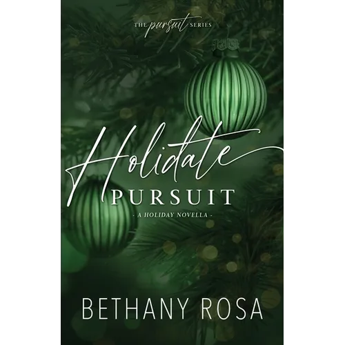Holidate Pursuit: A Fake Fiance, Holiday Novella - Paperback