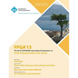 FPGA 15 23rd ACM/SIGADA International Symposium on Field Programmable Gate Arrays - Paperback