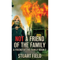 Not A Friend Of The Family - Hardcover