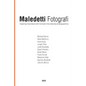 Maledetti Fotografi. All interviews from 2016 - Paperback