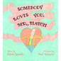 Somebody Loves You, Mr. Hatch - Hardcover