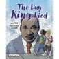 The Day King Died: Remembered Through Two Voices and a Choir: Remembered Through Two Voices and a Choir - Hardcover