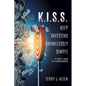 K.I.S.S. Keep Investing Shamelessly Simple: And Profit In Both Up and Down Markets - Paperback