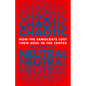 Chaotic Neutral: How the Democrats Lost Their Soul in the Center - Hardcover