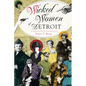 Wicked Women of Detroit - Paperback