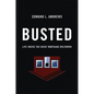 Busted: Life Inside the Great Mortgage Meltdown - Hardcover