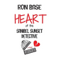 Heart of the Sanibel Sunset Detective - Paperback