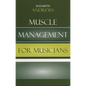 Muscle Management for Musicians - Paperback