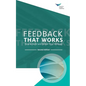 Feedback That Works: How to Build and Deliver Your Message, Second Edition - Paperback