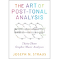 The Art of Post-Tonal Analysis: Thirty-Three Graphic Music Analyses - Paperback