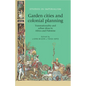 Garden Cities and Colonial Planning: Transnationality and Urban Ideas in Africa and Palestine - Paperback