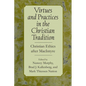 Virtues and Practices in the Christian Tradition: Christian Ethics After MacIntyre - Paperback