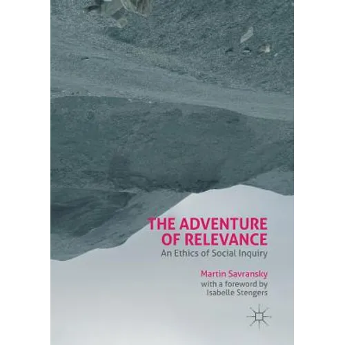 The Adventure of Relevance: An Ethics of Social Inquiry - Paperback