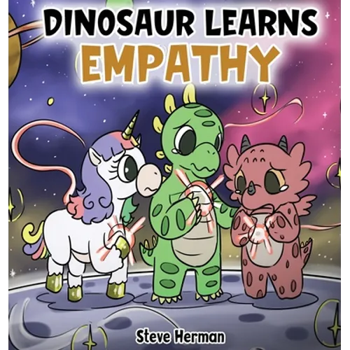 Dinosaur Learns Empathy: A Story about Empathy and Compassion. - Hardcover