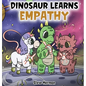 Dinosaur Learns Empathy: A Story about Empathy and Compassion. - Hardcover