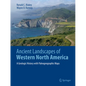 Ancient Landscapes of Western North America: A Geologic History with Paleogeographic Maps - Hardcover