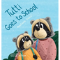 Tutti Goes to School - Hardcover