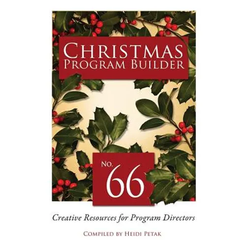 Christmas Program Builder #66: Creative Resources for Program Directors - Paperback