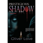 Prestigious Shadow - Hardcover