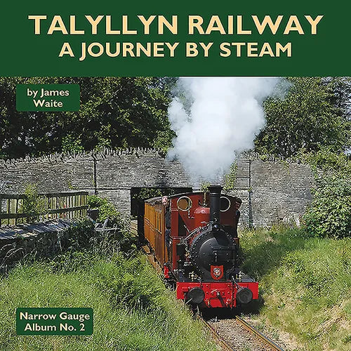 Talyllyn Railway: A Journey by Steam - Hardcover
