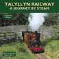 Talyllyn Railway: A Journey by Steam - Hardcover