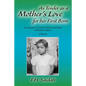 As Tender as a Mother's Love for Her First Born: A Young Girl's Survival of Child Sexual Abuse and Family Violence - Paperback
