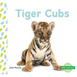 Tiger Cubs - Library Binding