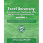 Excel University: Microsoft Excel Training for CPAs and Accounting Professionals: Volume 1: Featuring Excel 2016 for Windows - Paperback
