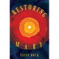 Restoring Mary - Paperback