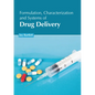 Formulation, Characterization and Systems of Drug Delivery - Hardcover