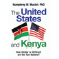 The United States and Kenya: How Similar or Different Are the Two Nations? - Hardcover