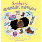Sophie's Imaginative Inventions - Hardcover