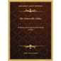 The Waterville Valley: A History, Description, And Guide (1892) - Hardcover