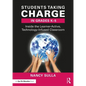 Students Taking Charge in Grades K-5: Inside the Learner-Active, Technology-Infused Classroom - Paperback