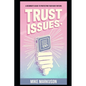 Trust Issues: A Beginner's Guide to Protecting Your New Fortune - Paperback