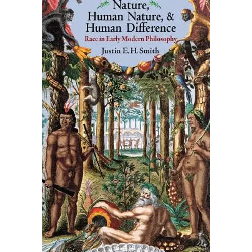 Nature, Human Nature, and Human Difference: Race in Early Modern Philosophy - Paperback